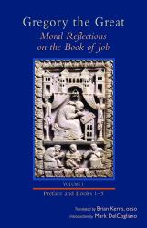 Gregory the Great : Moral Reflections on the Book of Job