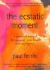 Ecstatic Moment : A Practical Manual for Opening Your Heart and Staying in It