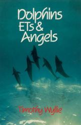 Dolphins, ETs and Angels : Adventures among Spiritual Intelligences