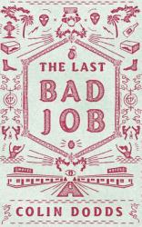 The Last Bad Job