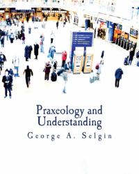 Praxeology and Understanding : An Analysis of the Controversy in Austrian Economics