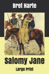 Salomy Jane: Large Print