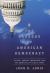 The Paradox of American Democracy : Elites, Special Interests and the Betrayal of the Public Trust