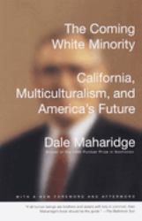 The Coming White Minority : California, Multiculturalism, and America's Future