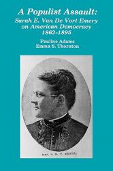 A Populist Assault : Sarah E. Van de Vort Emery on American Democracy 1862-1895