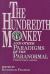 The Hundredth Monkey : And Other Paradigms of the Paranormal