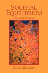 Societal Equilibrium : The First Iteration