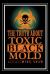 The Truth about Toxic Black Mold