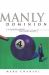 Manly Dominion : (in a Passive-Purple-Four-Ball World)