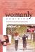 Womanly Dominion : More Than a Gentle and Quite Spirit