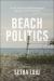 Beach Politics : Social, Racial, and Environmental Injustice on the Shoreline