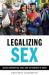 Legalizing Sex : Sexual Minorities, AIDS, and Citizenship in India