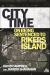 City Time : On Being Sentenced to Rikers Island