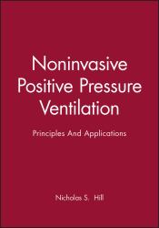 Noninvasive Positive Pressure Ventilation : Principles and Applications