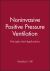 Noninvasive Positive Pressure Ventilation : Principles and Applications