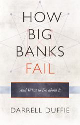 How Big Banks Fail and What to Do about It