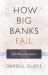 How Big Banks Fail and What to Do about It