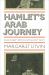 Hamlet's Arab Journey: Shakespeare's Prince and Nasser's Ghost