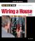 Wiring a House : Completely Revised and Updated