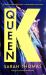 Queen K : The Hotly Anticipated Debut That Uncovers the Dark Secrets of the Russian Super-Rich