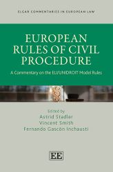 European Rules of Civil Procedure : A Commentary on the ELI-UNIDROIT Model Rules