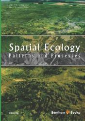 Spatial Ecology : Patterns and Processes