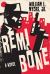 Remi Bone : A Novel