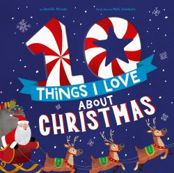 10 Things I Love about Christmas : A Christmas Book for Kids and Toddlers