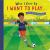 When I Grow up: I Want to Play ... : With 30 Fun-Filled Flaps