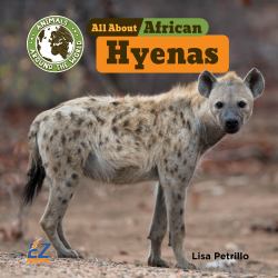 All About African Hyenas