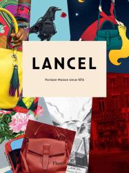 Lancel : Parisian Maison Since 1876