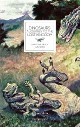 Dinosaurs : A Journey to the Lost Kingdom