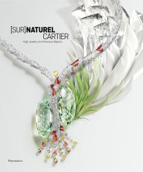 [Sur]Naturel Cartier : High Jewelry and Precious Objects