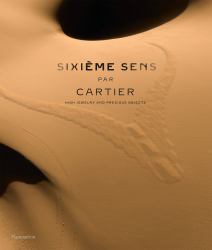 Sixième Sens Par Cartier : High Jewelry and Precious Objects