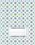 Composition Notebook - College Ruled Line Paper : Colorful Floral Bubbles Design, 120 Pages, 8. 5x11 In