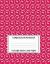 Composition Notebook - College Ruled Line Paper : White on Pink Pattern Exercise Noteook, 120 Pages, 8. 5x11 In