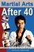 Martial Arts after 40