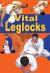 Vital Leglocks : 65 Leglocks for Jujitsu, Judo, Sambo and Mixed Martial Arts