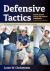 Defensive Tactics : Modern Arrest and Control Techniques for Today's Police Warrior