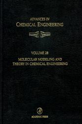 Molecular Modeling and Theory in Chemical Engineering