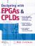 Designing with FPGAs and CPLDs