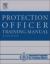 Protection Officer Training Manual