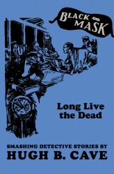 Long Live the Dead : Smashing Detective Stories