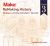 ReMaking History, Volume 3 Vol. 3, Bks. VI-X : Makers of the Modern World