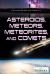 Asteroids, Meteors, Meteorites, and Comets