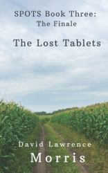 SPOTS: the Finale : The Lost Tablets