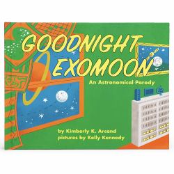 Goodnight Exomoon : An Astronomical Parody