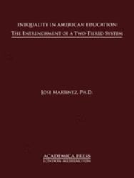 Inequality in American Education : The Entrenchment of a Two-Tiered System