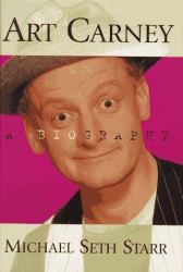 Art Carney : A Biography