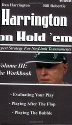 Harrington on Hold 'Em: the Workbook : Expert Strategy for No-Limit Tournaments